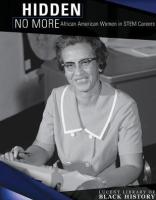 Hidden No More  African American Women in Stem Careers  Lucent Library of Black History