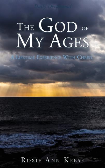God of My Ages: A Lifetime Experience With Christ