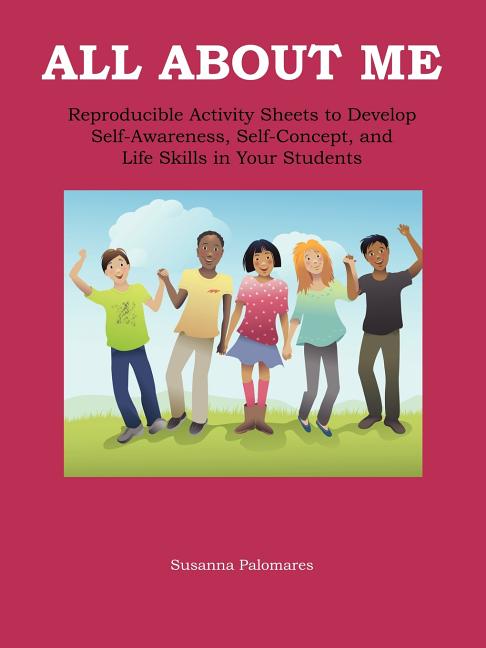 All About Me: Self-Awareness, Self-Concept, and Life Skills for Kids