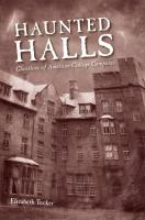 Haunted Halls  Ghostlore of American College Campuses