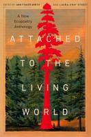 Attached to the Living World  A New Ecopoetry Anthology