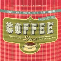 The Coffee Book  Anatomy of an Industry from Crop to the Last Drop  Bazaar Book