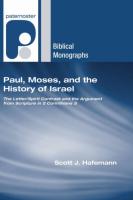Paul  Moses  and the History of Israel  The Letter Spirit Contrast and the Argument from Scripture 
