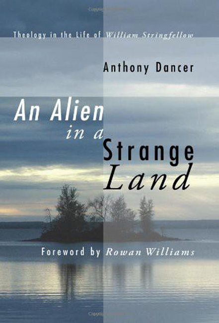 Alien in a Strange Land: Theology in the Life of William Stringfellow