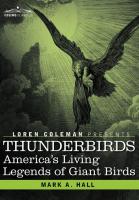 Thunderbirds: America's Living Legends of Giant Birds