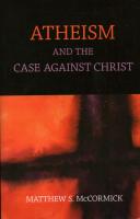 Atheism And The Case Against Christ
