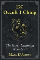 Occult I Ching: The Secret Language of Serpents