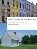 Experiencing American Houses  Understanding How Domestic Architecture Works  Vernacular Architectur