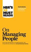 Hbr's 10 Must Reads on Managing People (with Featured Article Leadership That Gets Results, by Danie