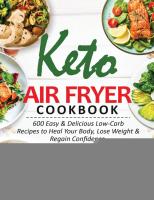 Keto Air Fryer Cookbook  600 Easy   Delicious Low Carb Recipes To Heal Your Body  Lose Weight   Reg