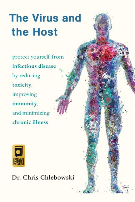 Virus and the Host: Protect Yourself from Infectious Disease by Reducing Toxicity, Improving Immunit