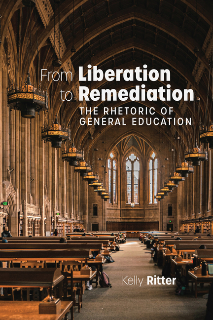 From Liberation to Remediation: The Rhetoric of General Education