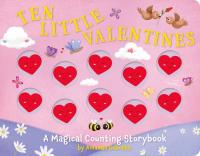 Ten Little Valentines  A Magical Counting Storybook of Love  Counting Fun For Young Children with T