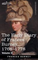 The Early Diary of Frances Burney  1768 1778  Volume II  With a Selection from Her Correspondence a