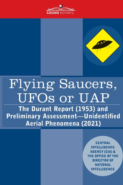 Flying Saucers, UFOs or UAP?: The Durant Report (1953) and Preliminary Assessment-Unidentified Aeria