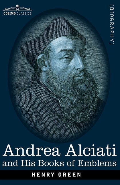Andrea Alciati and His Books of Emblems