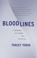 Bloodlines  A Memoir of Harm and Healing