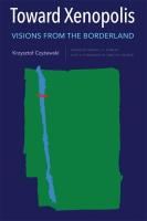 Toward Xenopolis  Visions from the Borderland  Rochester Studies in East and Central Europe  27