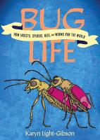 Bug Life  How Bees  Butterflies  and Other Insects Rule the World