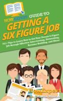 HowExpert Guide to Getting a Six Figure Job: 101+ Tips to Learn How to Get Your Dream 6-Figure Job t