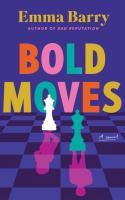 Bold Moves  A Novel