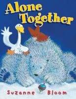 Alone Together  Goose and Bear Stories