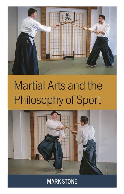 Martial Arts and the Philosophy of Sport