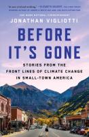 Before It s Gone  Stories from the Front Lines of Climate Change in Small Town America