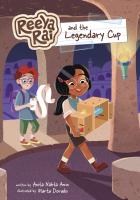 Reeya Rai and the Legendary Cup  Reeya Rai  Adventurous Inventor