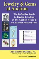 Jewelry & Gems at Auction: The Definitive Guide to Buying & Selling at the Auction House & on Intern
