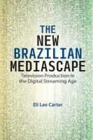 New Brazilian Mediascape: Television Production in the Digital Streaming Age