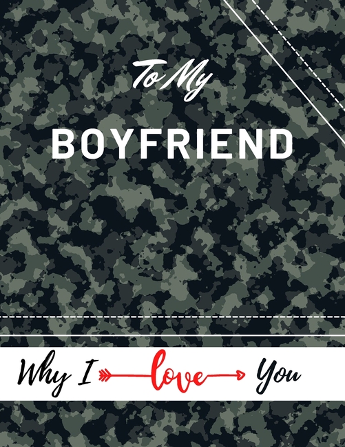 To My Boyfriend Why I Iove You: Valentine's Day Notebook Gift Love Messages Journal Love Notes Dairy
