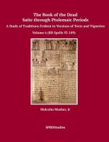Book of the Dead, Saite through Ptolemaic Periods: Volume 6 (BD Spells 93-109)