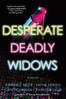 Desperate Deadly Widows  A Novel  The Widows  2