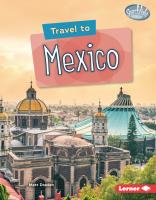 Travel to Mexico  Searchlight Books     World Traveler
