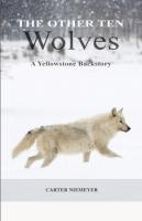The Other Ten Wolves  A Yellowstone Backstory