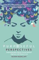 Purposeful Perspectives: A Black Woman's Guide to Healing, Self-Discovery & Joy
