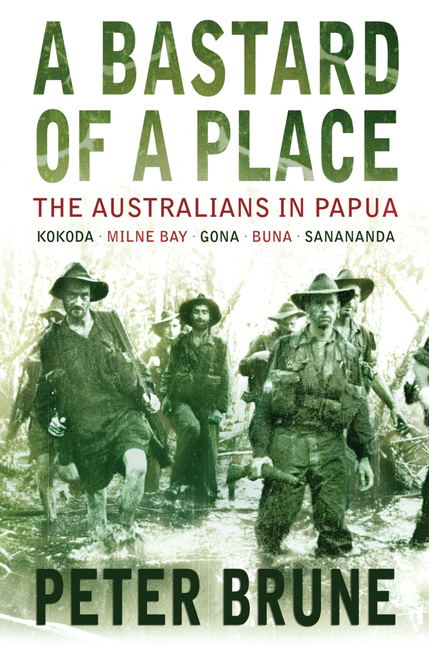 Bastard of a Place: The Australians in Papua