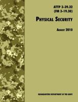 Physical Security  The Official U S  Army Field Manual ATTP 3 39 32  FM 3 19 30   August 2010 revis