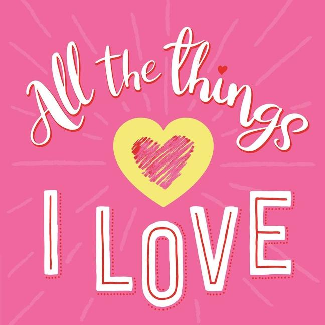 All the Things I Love: Guided Journal