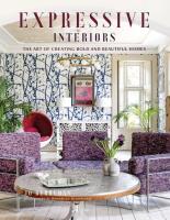 Expressive Interiors  the art of bold and beautiful homes