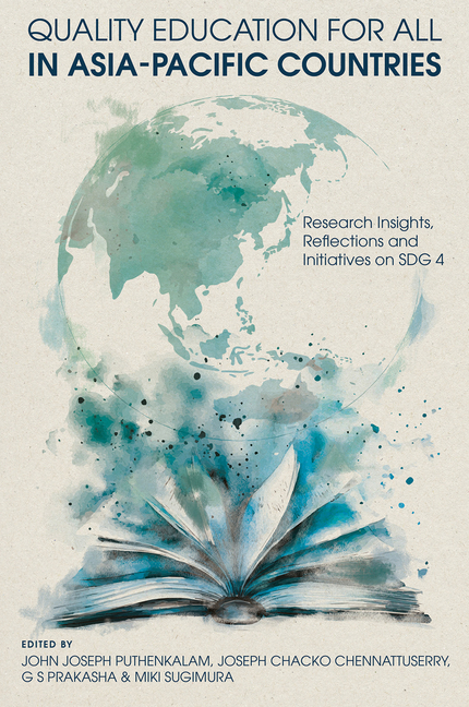 Quality Education for All in Asia-Pacific Countries: Research Insights, Reflections and Initiatives 