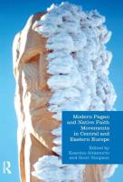 Modern Pagan and Native Faith Movements in Central and Eastern Europe  Studies in Contemporary and 