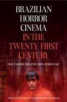 Brazilian Horror Cinema in the Twenty First Century  Neo Fascism  Disaffection  Resistance  Tamesis