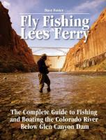 Fly Fishing Lees Ferry  The Complete Guide to Fishing and Boating the Colorado River Below Glen Can