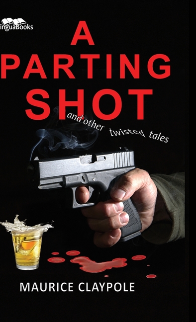 Parting Shot: and other twisted tales