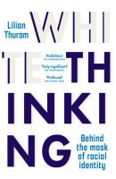 White Thinking: Behind the mask of racial identity