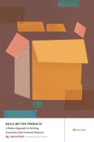 Build Better Products  A Modern Approach to Building Successful User Centered Products