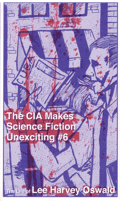 CIA Makes Science Fiction Unexciting #6: The Life of Lee Harvey Oswald