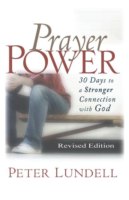 Prayer Power: 30 days to a Stronger Connection with God (Revised)